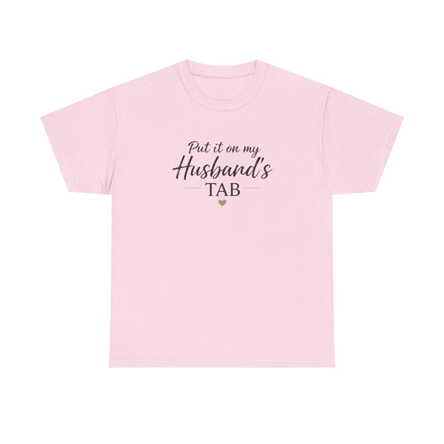Put It On My Husband's Tab T-Shirt