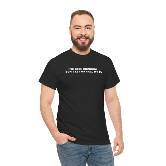 Don't Let Me Call My Ex Shirt