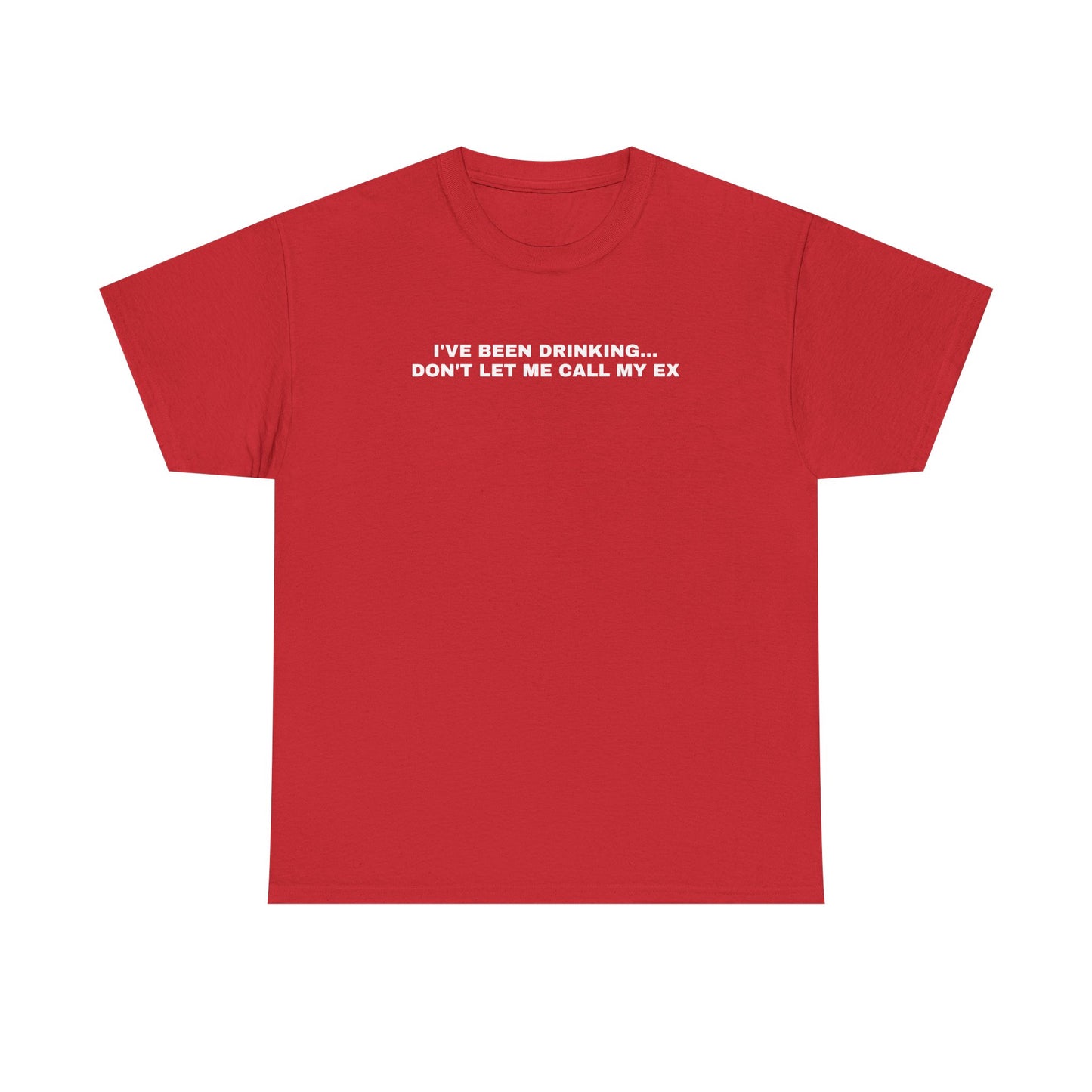 Don't Let Me Call My Ex Shirt
