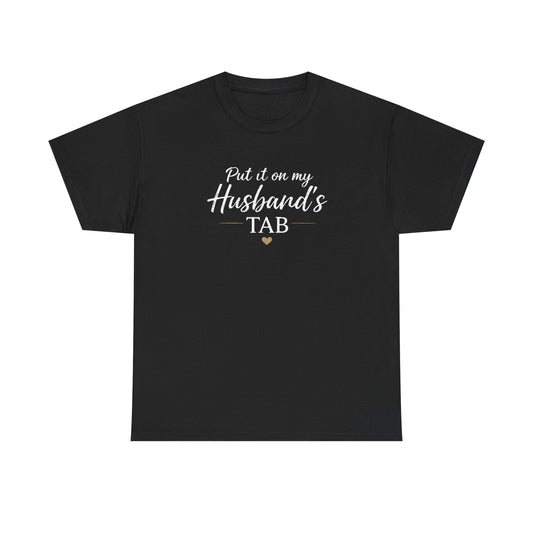 Put It On My Husband's Tab T-Shirt