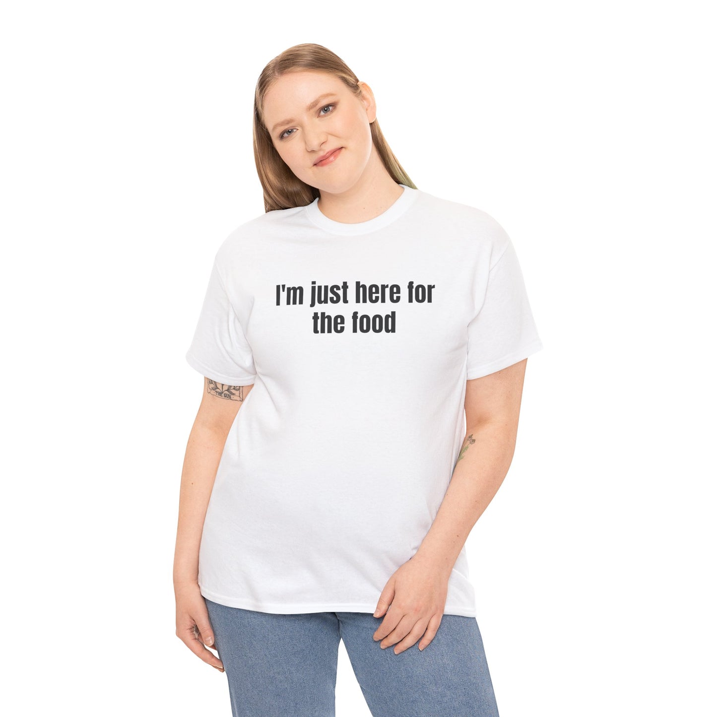 I’m Just Here for the Food Shirt