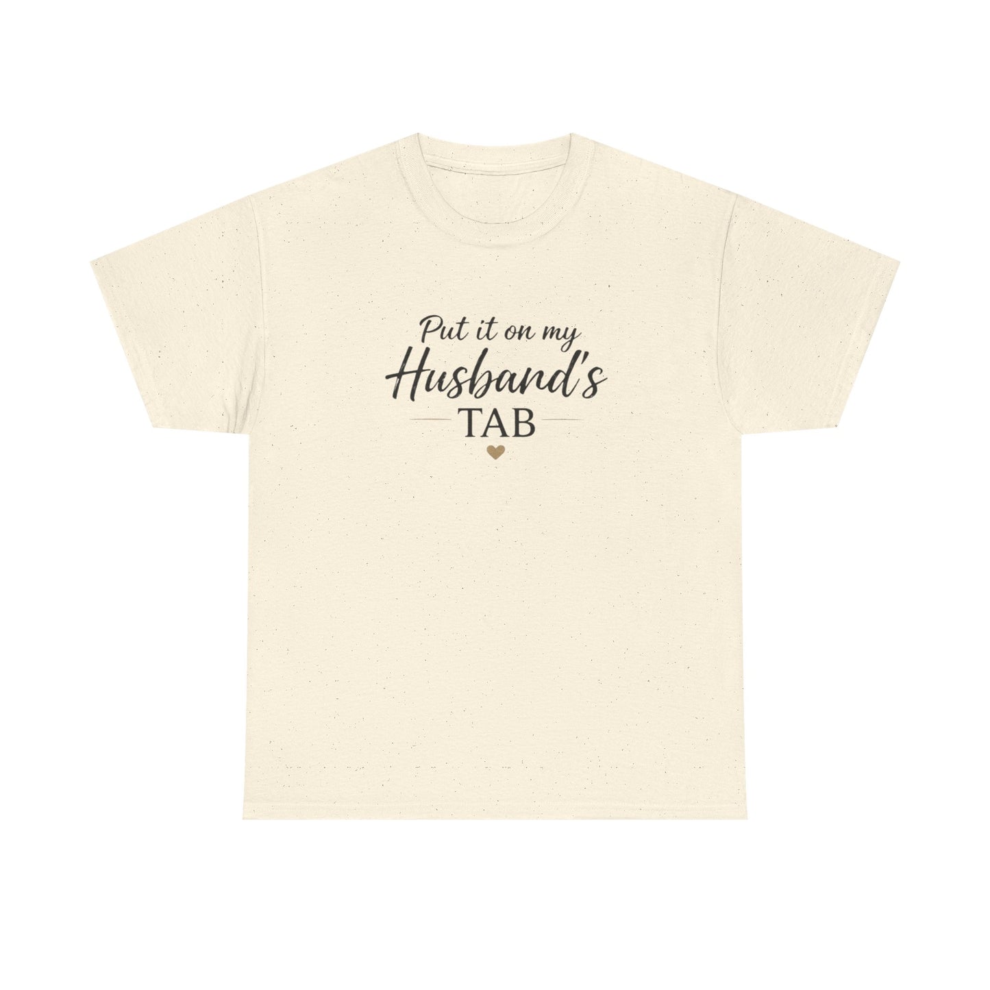 Put It On My Husband's Tab T-Shirt