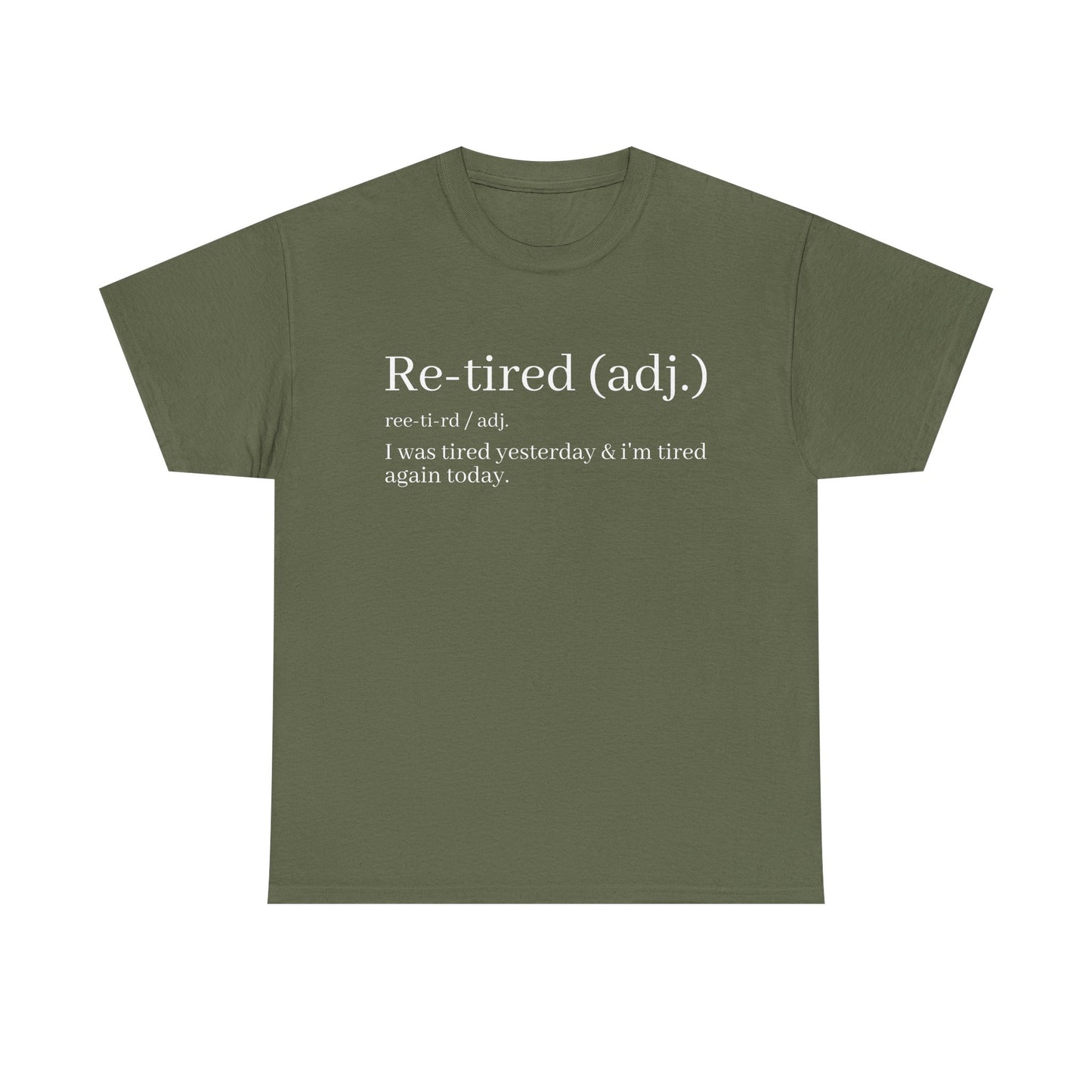 Re-Tired Definition T-Shirt