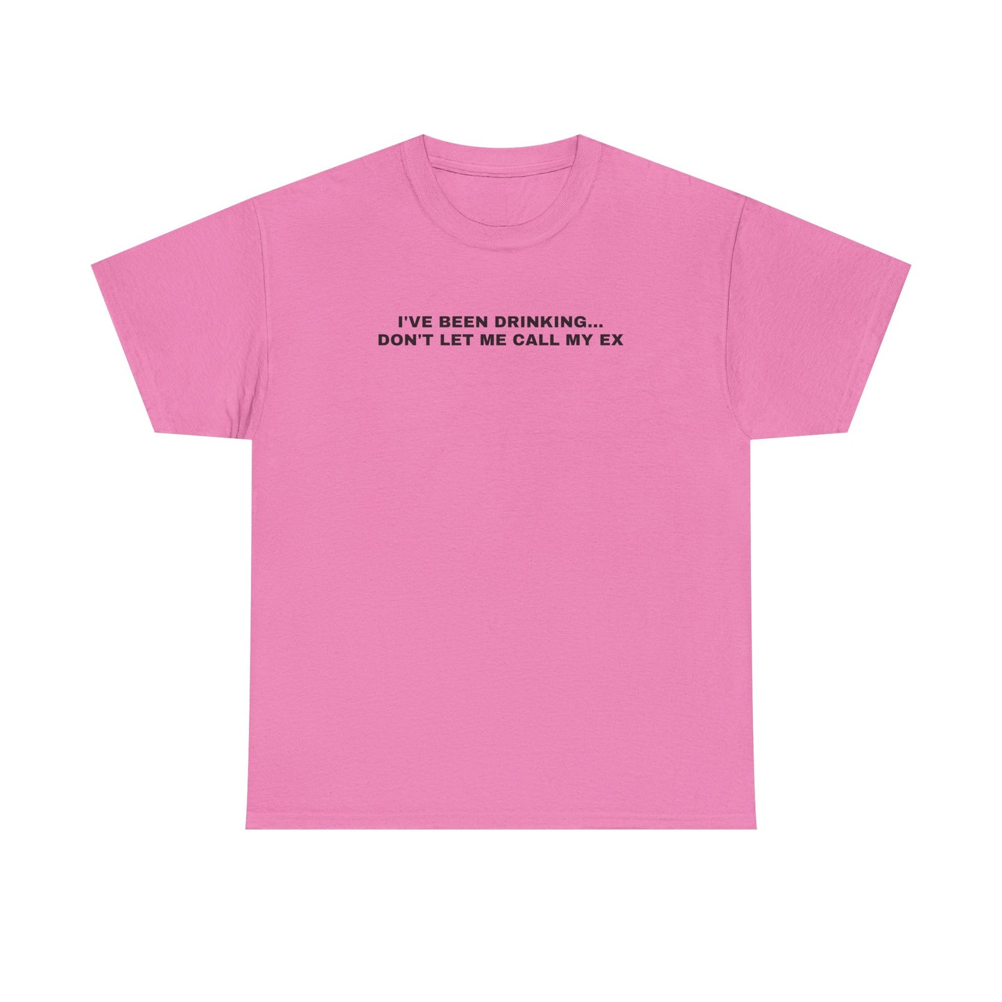 Don't Let Me Call My Ex Shirt