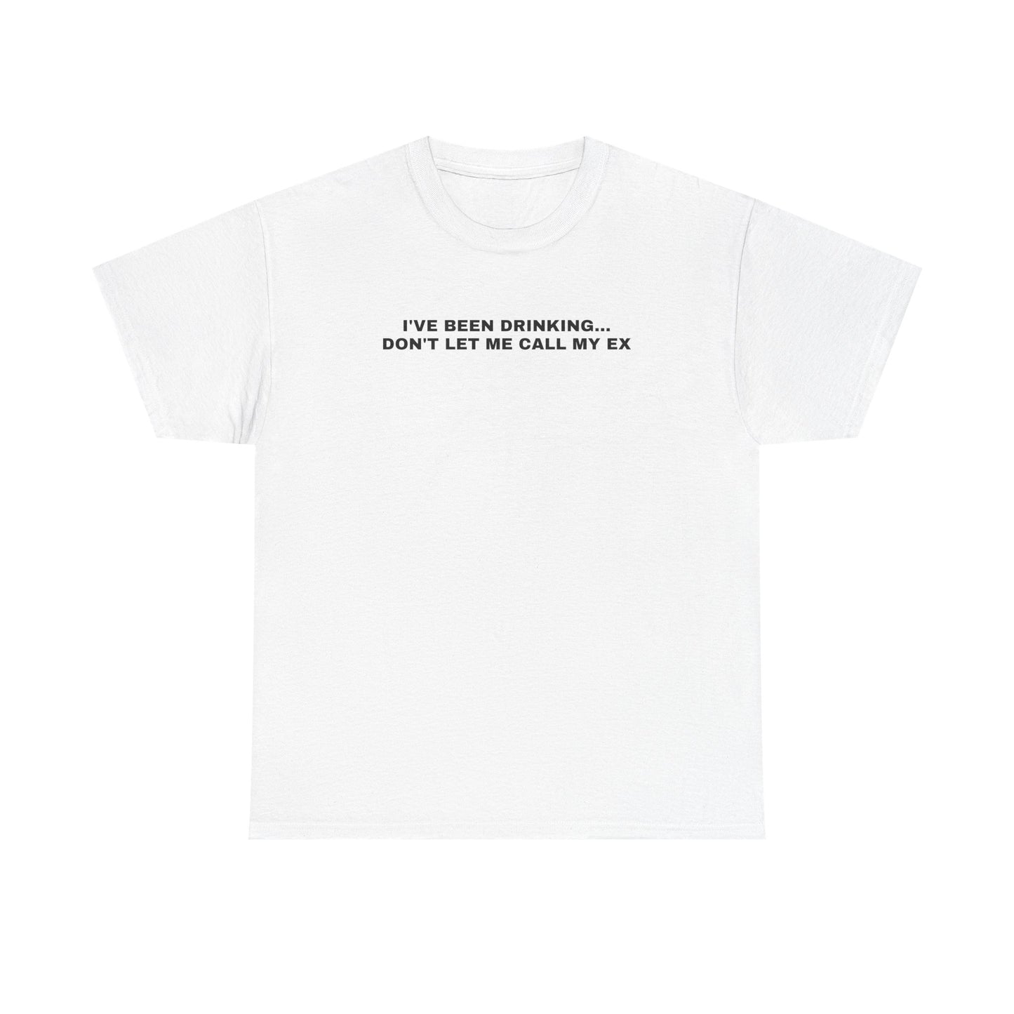 Don't Let Me Call My Ex Shirt